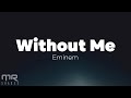 Eminem - Without Me (Lyrics)