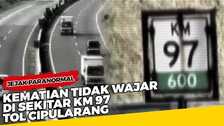 Kematian Tidak Wajar di Sekitar KM 97 Tol Cipularang - Jejak Paranormal