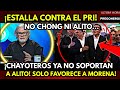 ¡ESTALLA CONTRA EL PRI! NI CHONG NI ALITO! SOLO FAVORECEN A MORENA!