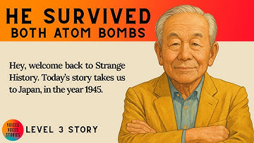 He Survived Hiroshima and Nagasaki Learn English Through Story Level 3 || Graded Reader Level 3 