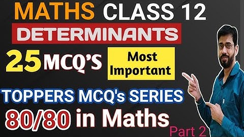 CLASS 12 DETERMINANTS 25 MCQ