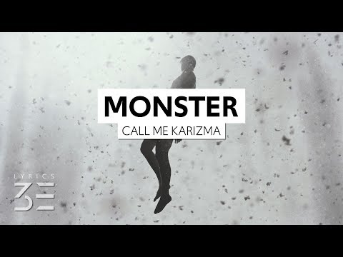 Call Me Karizma - Monster (Under My Bed) (Lyrics)