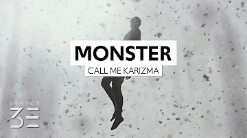 Call Me Karizma - Monster (Under My Bed) (Lyrics)