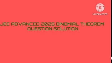 Jee advanced 2025 binomial theorem question solution #jee