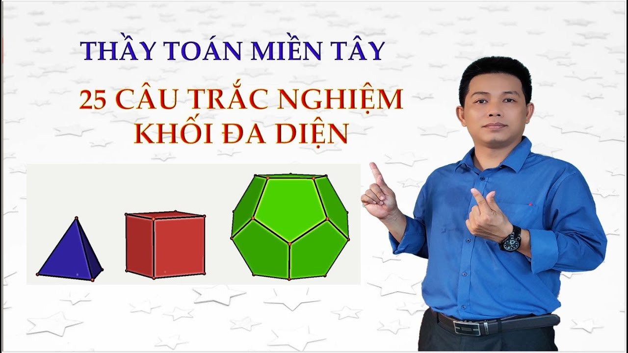 LUYỆN TẬP KHỐI ĐA DIỆN - youtube