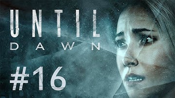 Until Dawn #16 - AAAAAH!! Kopfschuss!!!