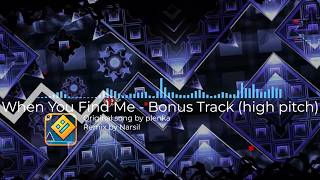 [DEFEATED CIRCLES SONG] plenka - When Yoy Find Me - Bonus Track (high pitch remix) | GD songs