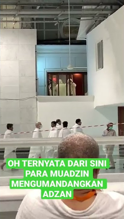 TERUNGKAP !! DARI SINILAH SUMBER SUARA TAKBIRAN &ADZAN DI MASJIDIL HARAM