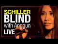 SCHILLER: „Blind" // Live // with Anggun
