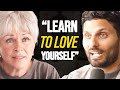If you want to love yourself to the core watch this  byron katie  jay shetty
