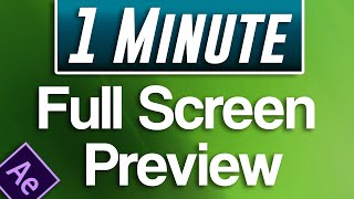 Adobe After Effects : How to View Full Screen Preview screenshot 4