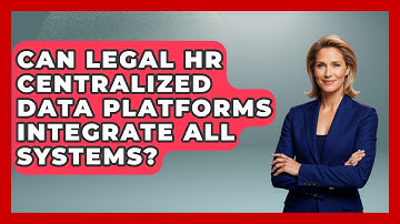 Can Legal HR Centralized Data Platforms Integrate All Systems? - Legal And HR SaaS Stack