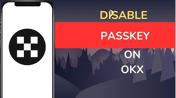 How to Disable Passkey on OKX