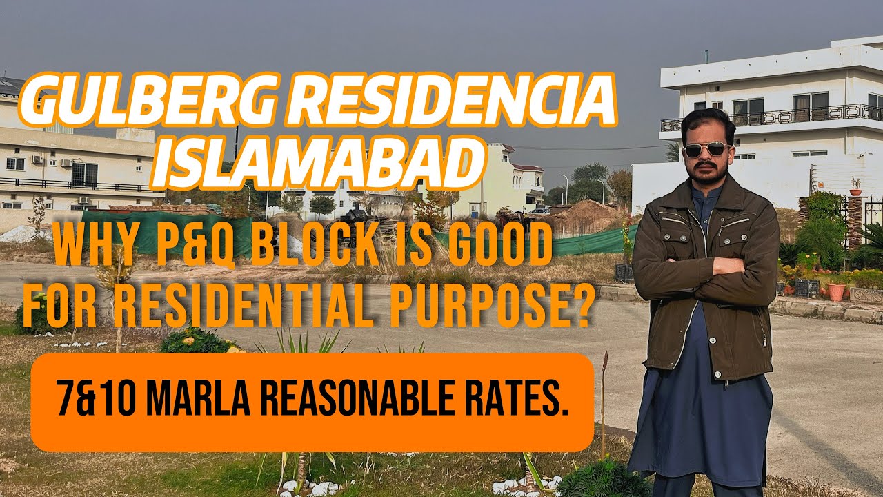 P & Q BLOCK | GULBERG RESIDENCIA ISLAMABAD | Best for Residential purpose #realestate #foryou #home 