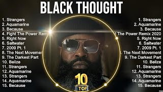 Best Songs of Black Thought full album 2023 ~ Top 10 songs