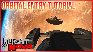 Flight of Nova | Orbital Entry, Space Station Docking & Atmospheric Re-Entry Tutorial