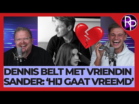 Dennis belt Zweedse vrouw van Sander Schimmelpenninck: 'Hij gaat vreemd'