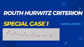 Routh Hurwitz Criterion Special Case 1 || Simple and Easy method to Score Marks