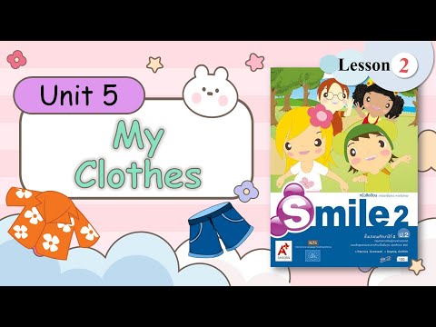 Smile 2 - My clothes  [English T.Baibua] Grade2