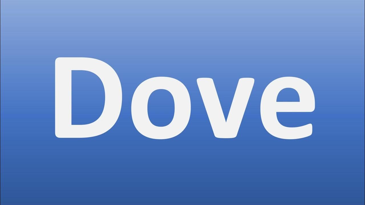 How to Pronounce Dove YouTube
