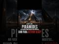 Las pirámides eran máquinas