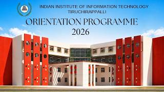 Orientation Programme  - 2026 | Afternoon Session | IIIT Tiruchirappalli