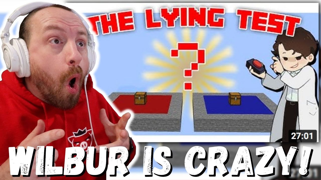 WILBUR IS CRAZY! Wilbur Soot Minecraft Social Experiment: The Lying Test (REACTION!)