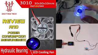 BIGTREETECH 3010 LED Cooling Fan | Review and Power Consumption