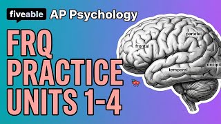 AP Psychology CRAM - FRQ Practice Units 1-4
