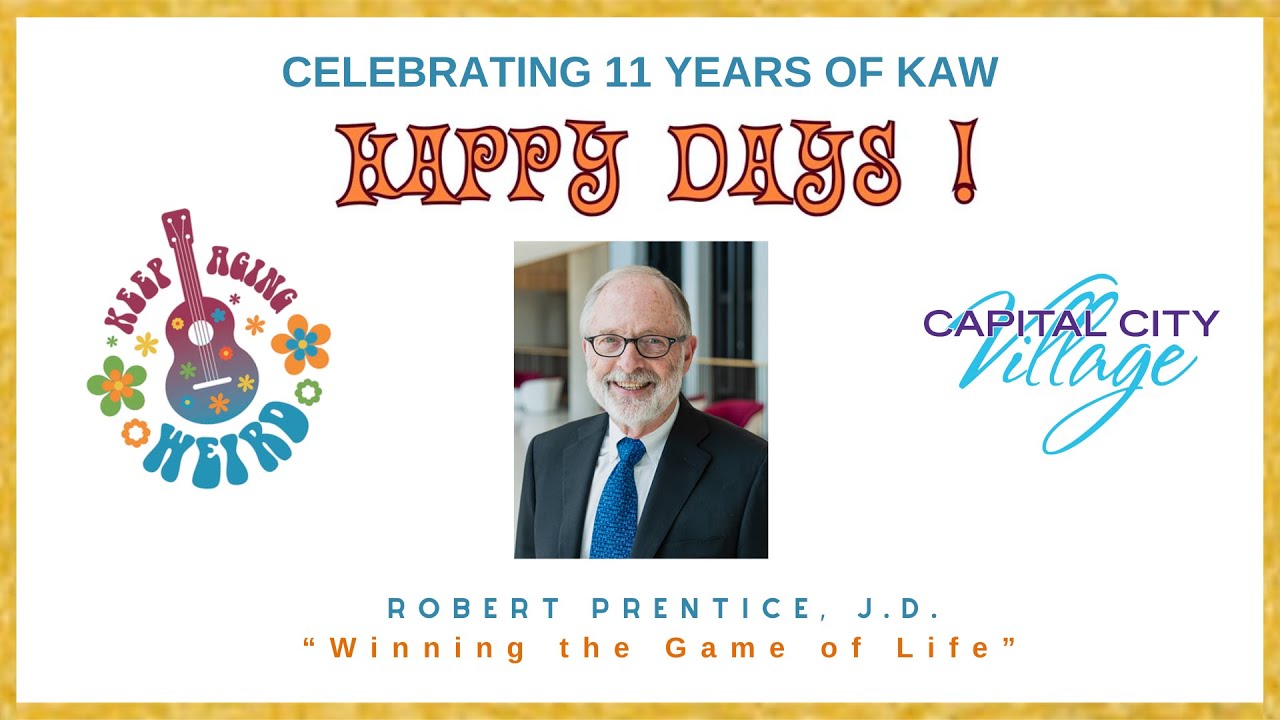 "Winning the Game of Life" by Dr Robert Prentice - 2025 Keep Aging Weird Keynote address