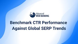 Benchmark CTR Performance Against Global SERP Trends