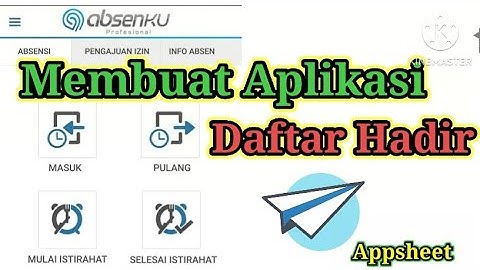 Cara Membuat Daftar Hadir Dengan Appsheet Terbaru 2021 | Creating an Attendance Tracking Appsheet