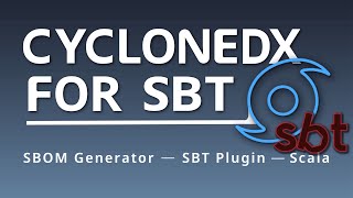 Sbt-bom - CycloneDX for SBT (Scala) | SBOM Generation for Your SBT-Scala Projects!