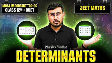 Determinants Class 12 in 35 Minutes 🔥 | Complete Chapter | CUET + Boards 2026