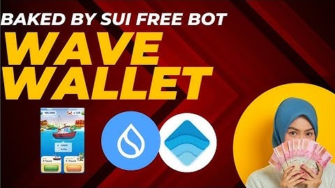 Wave wallet free bot||Baked by sui