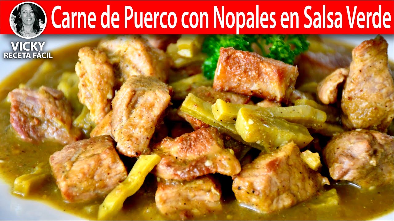 Carne de Puerco con Nopales en Salsa Verde | #VickyRecetaFacil - YouTube