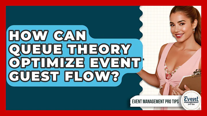 How Can Queue Theory Optimize Event Guest Flow? - Event Management Pro Tips