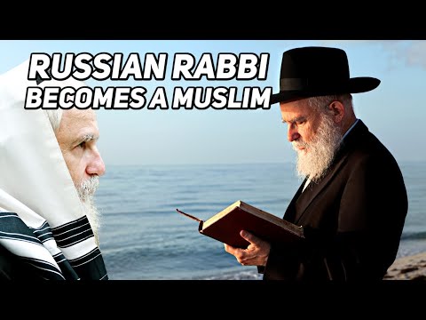 Russian Jewish Rabbi Accepts Islam after Intensive Research