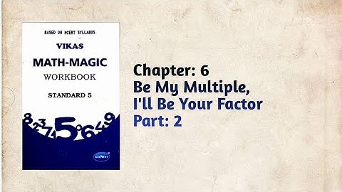 Std-5 Maths | Ch: 6 Be My Multiple, I