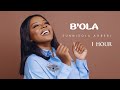 Sunmisola agbebi  bola 1 hour extended audio