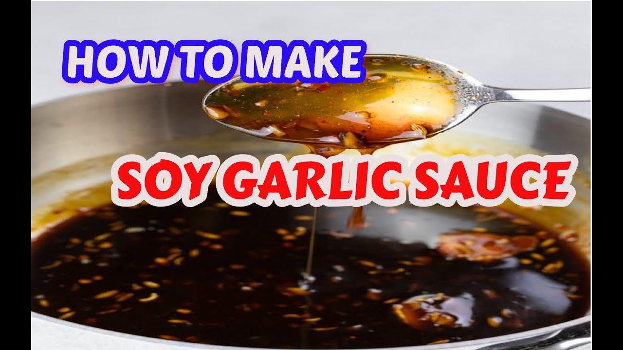 How To Make SOY GARLIC SAUCE YouTube