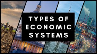 Types of Economic Systems
