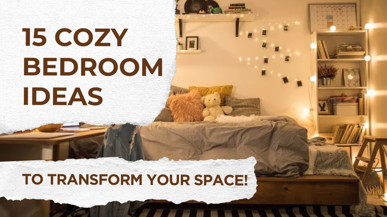 15 Cozy Bedroom Ideas to Transform Your Space! - YouTube