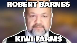 ROBERT BARNES GOES AFTER KIWI FARMS