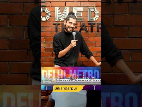Delhi metro - Sikandarpur #standupcomedy #comedy