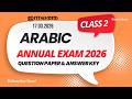 Class 2 Arabic Annual Exam March 2026 Question Paper With Answer Key