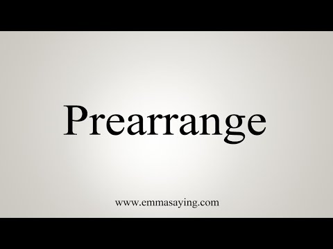 How To Say Prearrange