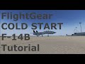 FlightGear F 14B Tomcat cold start tutorial