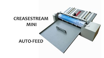 CreaseStream mini Auto Feed