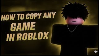 How To COPY ANY ROBLOX GAME Absolutely FREE | Copying All Scripts & Models Roblox Game 2026